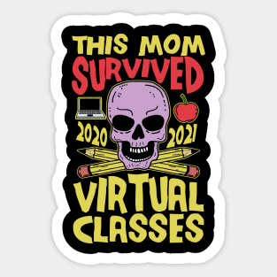 This Mom Survived Virtual Classes End of School Year Sticker